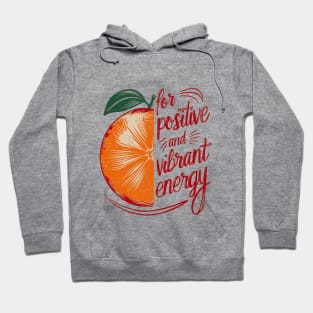 Fruit: For positive and vibrant energy Hoodie